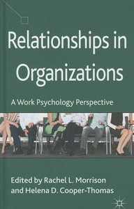 Relationships in Organizations: A Work Psychology Perspective
