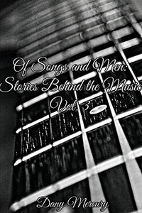 Of Songs and Men : Stories Behind the Music, Vol. 3