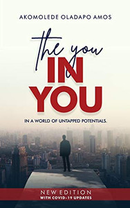 The "you" in You: In a World of Untapped Potentials The "you" in You: In a World of Untapped Potentials