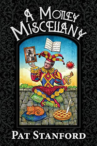 A Motley Miscellany : Misfit Poems That Fit Together