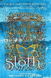 SLOTH : The Avoidance of Physical Or Spiritual Work. SLOTH : The Avoidance of Physical Or Spiritual Work.