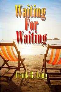 Waiting For Waiting