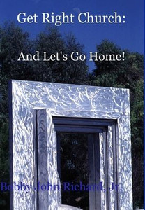 Get Right Church: And Let's Go Home!