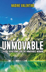 Unmovable: A 14-Day Devotional For The Unmovable Woman