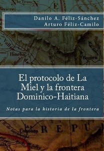 El Protocolo de la Miel y la frontera Dominico-Haitiana