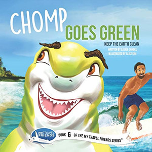 Chomp Goes Green : Keep the Earth Clean - 9781939347251 Chomp Goes Green : Keep the Earth Clean - 9781939347251