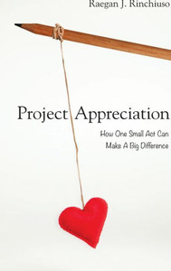 Project Appreciation: How One Small Act Can Make A Big Difference
