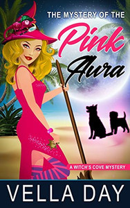 The Mystery of the Pink Aura : A Paranormal Cozy Mystery The Mystery of the Pink Aura : A Paranormal Cozy Mystery