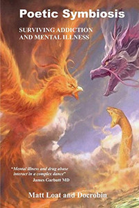 Poetic Symbiosis: Surviving Addiction and Mental Illness