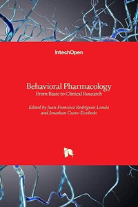Behavioral Pharmacology : From Basic to Clinical Research