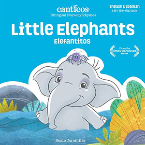 Little Elephants / Elefantitos : Bilingual Nursery Rhymes