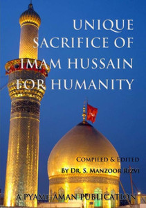 Unique Sacrifice of Imam Hussain for Humanity