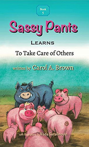 Sassy Pants LEARNS to Take Care of Others - 9781944798338 Sassy Pants LEARNS to Take Care of Others - 9781944798338