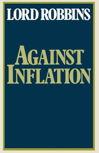 Against Inflation: Speeches in the Second Chamber 1965-1977