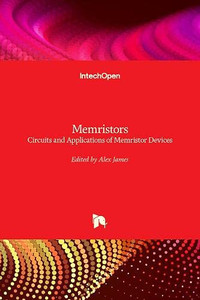 Memristors : Circuits and Applications of Memristor Devices