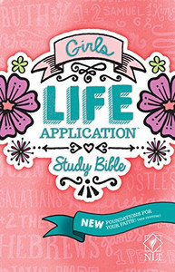 Girls Life Application Study Bible : New Living Translation