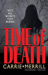 Time of Death : Not All Secrets Stay Buried - 9781944072391
