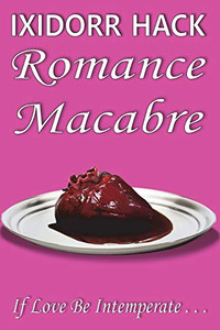 Romance Macabre : If Love Be Intemperate... - 9781913833244 Romance Macabre : If Love Be Intemperate... - 9781913833244
