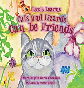 Lexie Learns Cats and Lizards Can Be Friends - 9781734532555
