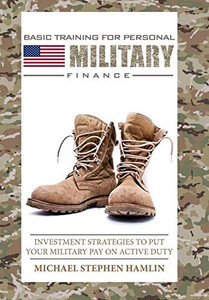 Basic Training for Personal Military Finance - 9781716801983 Basic Training for Personal Military Finance - 9781716801983