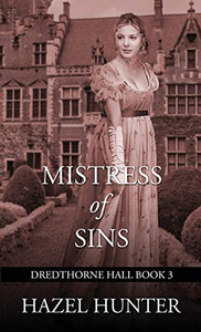 Mistress of Sins (Dredthorne Hall Book 3) : A Gothic Romance Mistress of Sins (Dredthorne Hall Book 3) : A Gothic Romance