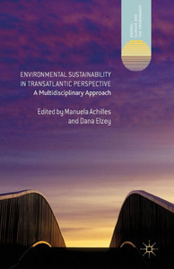 Environmental Sustainability in Transatlantic Perspective: A Multidisciplinary Approach