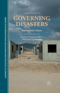 Governing Disasters: Beyond Risk Culture