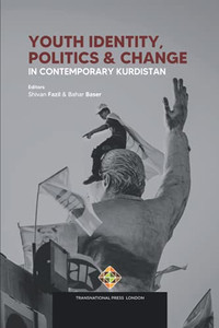 Youth Identity, Politics and Change in Contemporary Kurdistan Youth Identity, Politics and Change in Contemporary Kurdistan