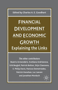 Financial Development and Economic Growth: Explaining the Links