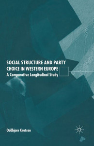 Social Structure and Party Choice in Western Europe: A Comparative Longitudinal Study