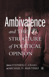 Ambivalence and the Structure of Political Opinion