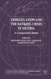 Deregulation and the Banking Crisis in Nigeria: A Comparative Study