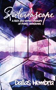 Kaleidoscope : A Rich and Varied Treasure of Poetic Gemstones