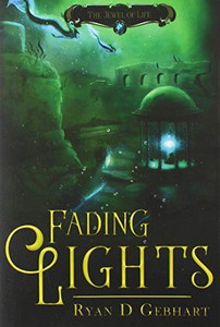 Fading Lights : The Jewel of Life: Part Three - 9781732635555 Fading Lights : The Jewel of Life: Part Three - 9781732635555