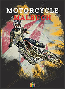 Motorcycle Malbuch : Färbung Buch für Jungen im Alter von 5-12 Motorcycle Malbuch : Färbung Buch für Jungen im Alter von 5-12