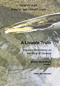 A Livable Truth : Inspiring Reflections on the Book of Genesis A Livable Truth : Inspiring Reflections on the Book of Genesis