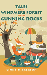 Tales from Windmere Forest to the Gunning Rocks - 9781728349008