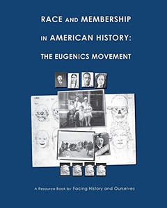 Race And Membership in American History : The Eugenics Movement