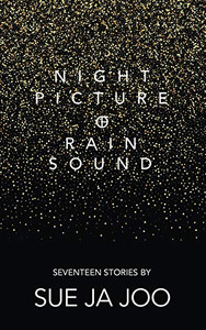 Night Picture of Rain Sound : Seventeen Stories - 9781916228894 Night Picture of Rain Sound : Seventeen Stories - 9781916228894