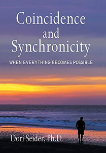 Coincidence and Synchronicity : When Everything Becomes Possible