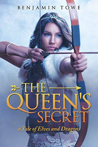 The Queen's Secret : A Tale of Elves and Dragons - 9781728371764