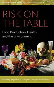 Risk on the Table : Food Production, Health, and the Environment