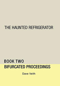 The Haunted Refrigerator : Bifurcated Proceedings - 9781728346588