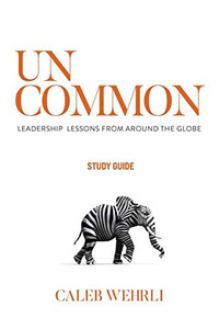 Uncommon - Study Guide : Leadership Lessons From Around the Globe