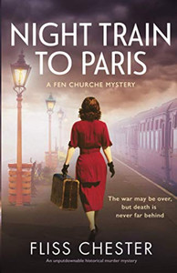 Night Train to Paris : An Unputdownable Historical Murder Mystery
