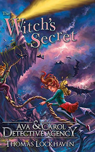 Ava & Carol Detective Agency : The Witch's Secret - 9781947744653