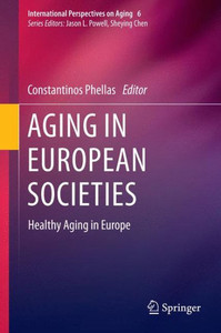 Aging in European Societies: Healthy Aging in Europe
