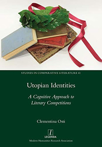Utopian Identities : A Cognitive Approach to Literary Competitions Utopian Identities : A Cognitive Approach to Literary Competitions