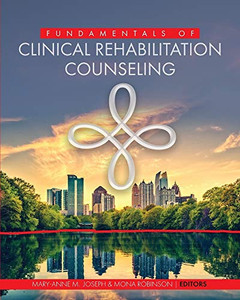Fundamentals of Clinical Rehabilitation Counseling - 9781793511485
