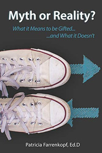 Myth Or Reality? : What It Means to Be Gifted...and What It Doesn't